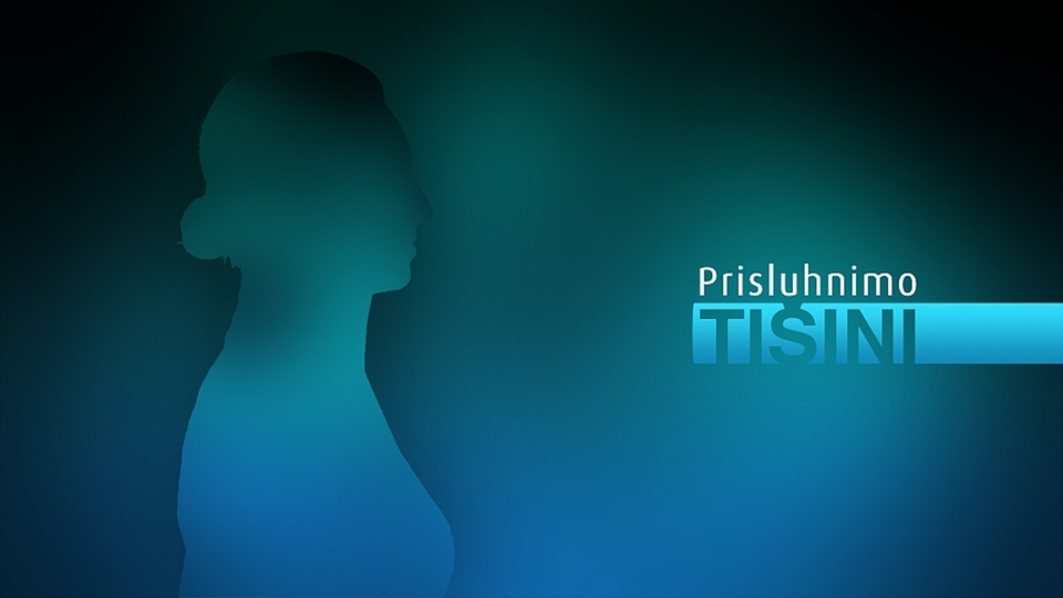 Serije  Prisluhnimo tišini