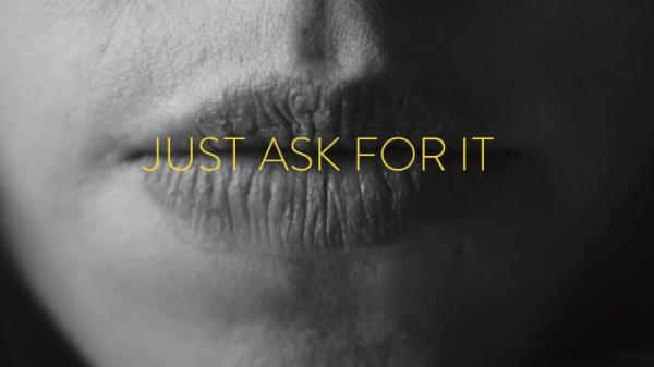 Just Ask For It