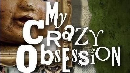 My Crazy Obsession