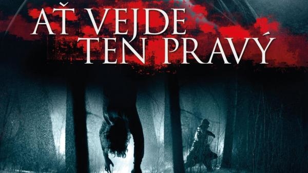 Nech vojde ten pravý / Vpustiť toho pravého