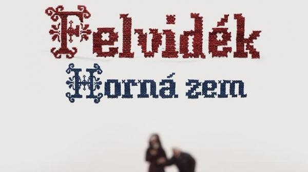Felvidék - Horná zem