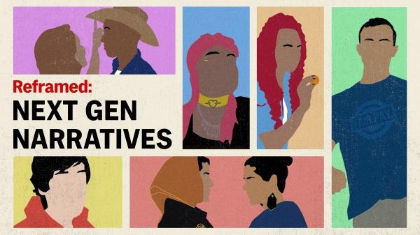 Reframed: Next Gen Narratives