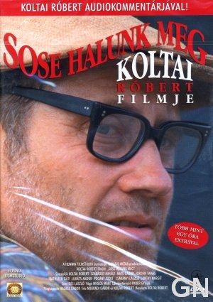 Sose halunk meg