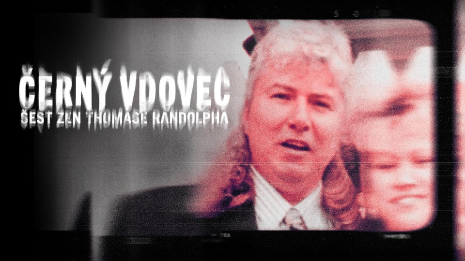 Dokument Černý vdovec: Šest žen Thomase Randolpha