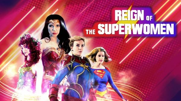 Reign of the Superwomen