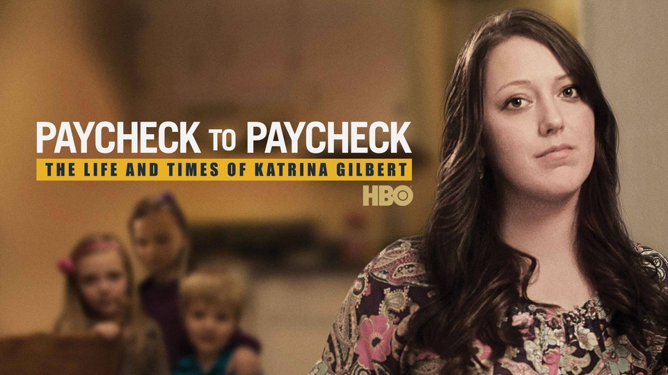 Documentary Paycheck to Paycheck: The Life and Times of Katrina Gilbert