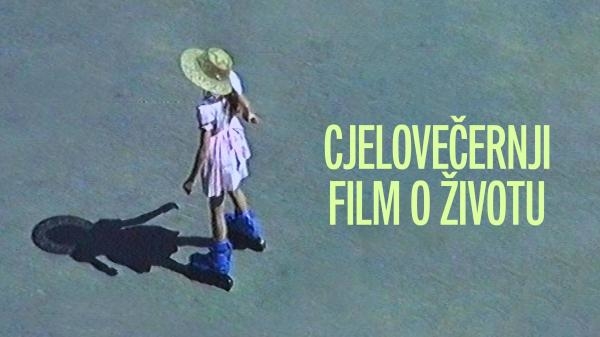 Cjelovečernji film o životu