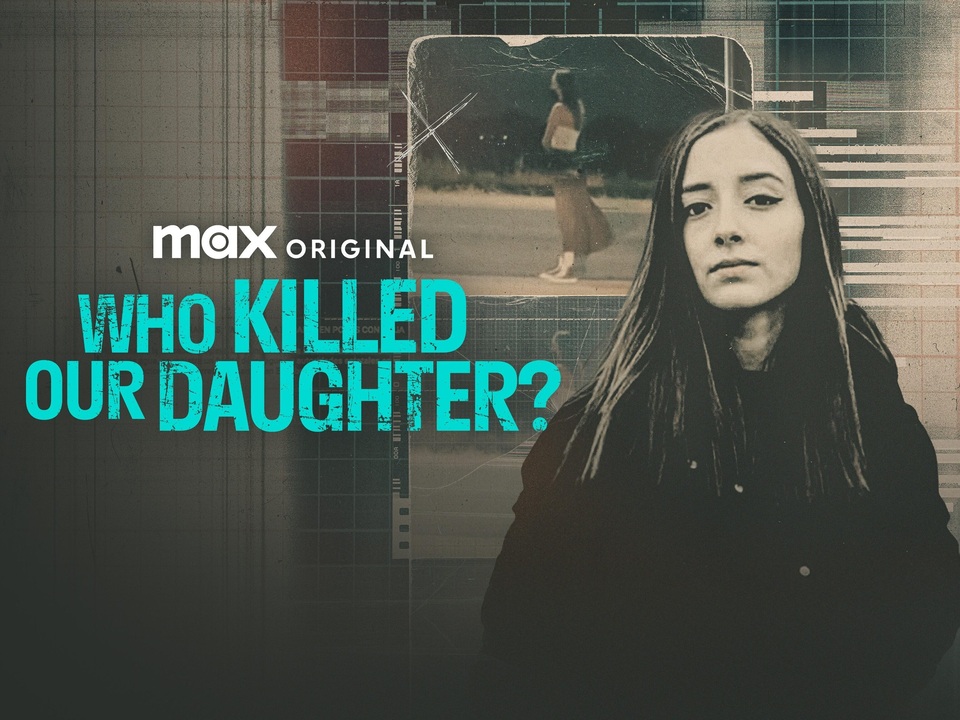 Documentary Who Killed Our Daughter?