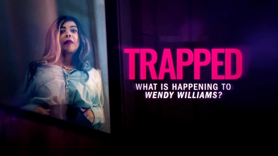 Documentary Trapped: What Is Happening to Wendy Williams?