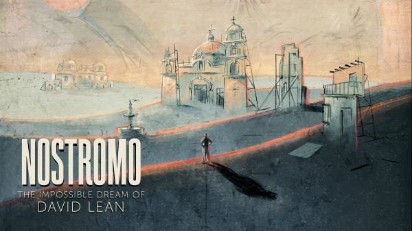 Nostromo: Nesplnitelný sen Davida Leana