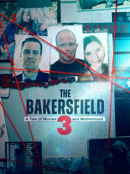 The Bakersfield 3: A Tale of Murder and Motherhood