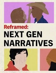Reframed: Next Gen Narratives