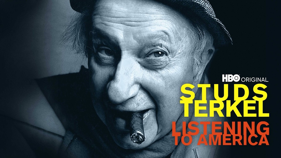 Documentary Studs Terkel: Listening to America
