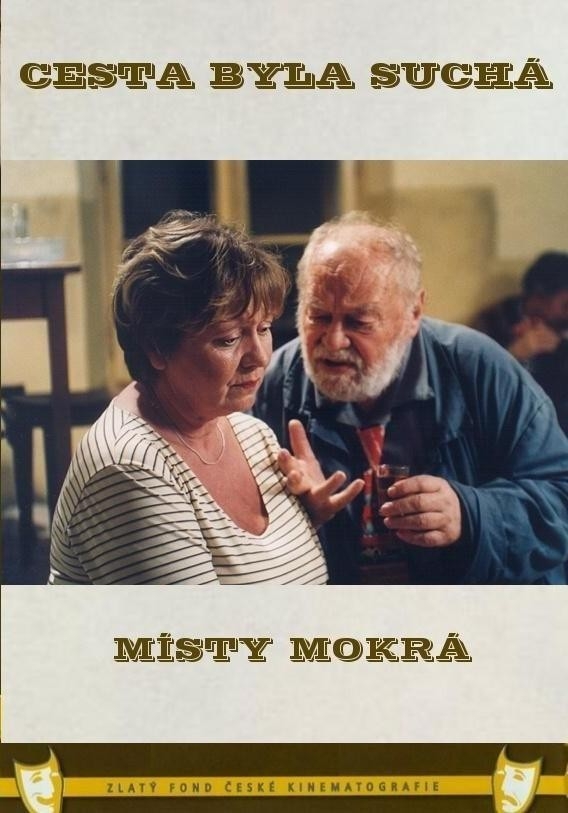 Film Cesta byla suchá, místy mokrá