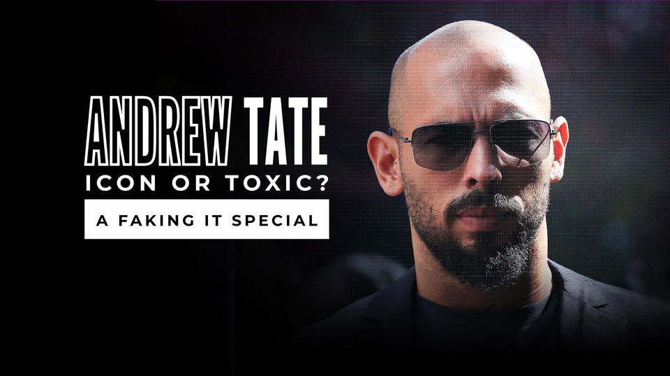 Film Andrew Tate: Icon or Toxic? A&nbsp;Faking It Special