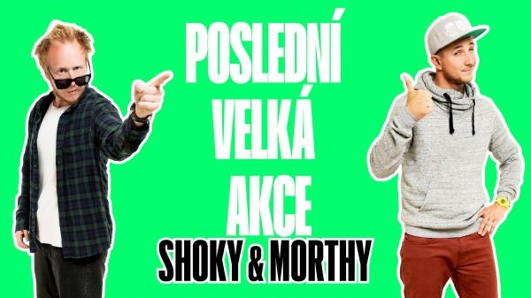 Shoky & Morthy: Poslední velká akce