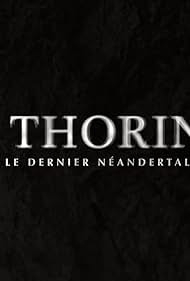 Documentary Thorin: Posledný neandrtalec