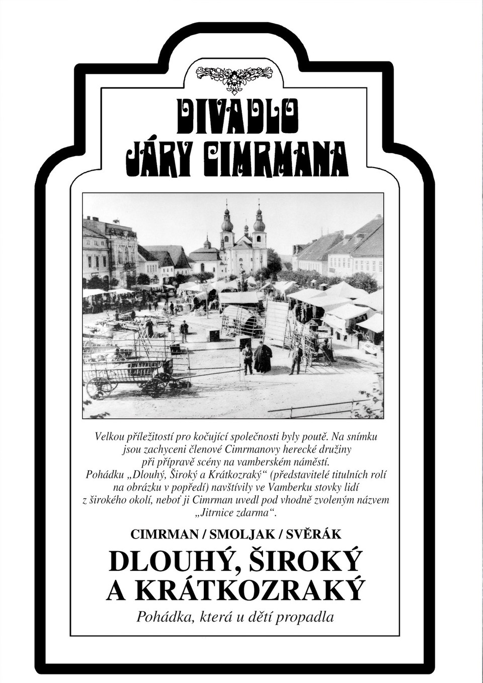 Dlouhý, Široký a Krátkozraký