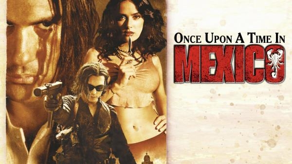 Once Upon a Time in Mexico