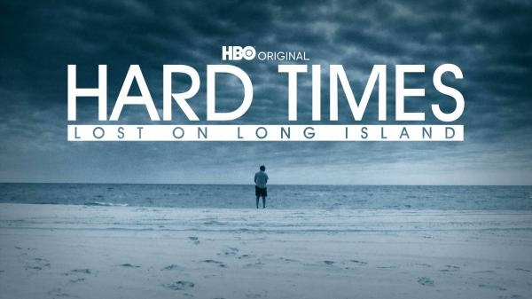 Hard Times: Lost on Long Island