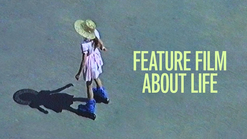 Film A Feature Film About Life