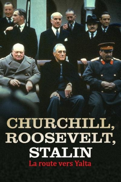 Muži, ktorí rozdelili svet: Churchill, Roosevelt a Stalin