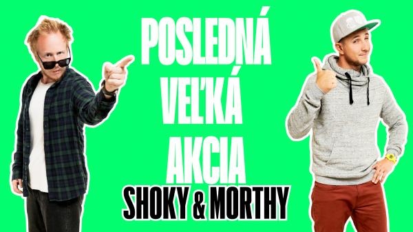 Shoky & Morthy: Poslední velká akce