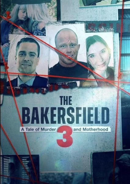 The Bakersfield 3: A Tale Of Murder And Motherhood