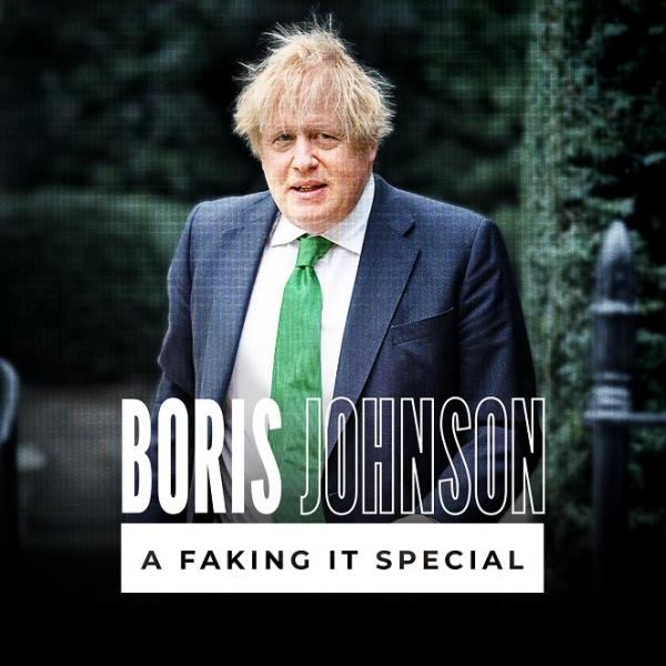Boris Johnson: A Faking It Special