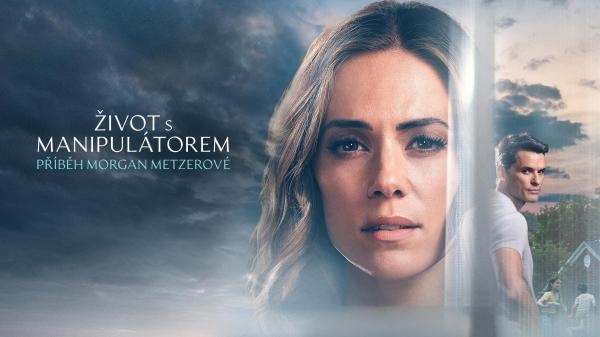 Život s manipulátorem: Příběh Morgan Metzerové