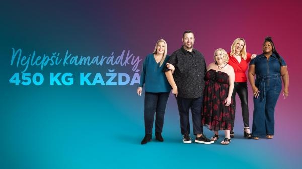 Nejlepší kamarádky, 450 kg každá