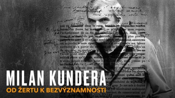 Milan Kundera: Od Žertu k Bezvýznamnosti