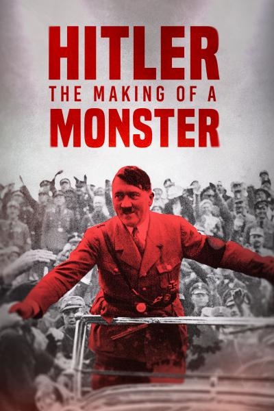 Hitler: Narodziny potwora