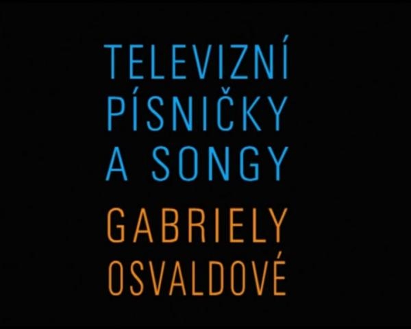 Televizní písničky a songy Gabriely Osvaldové