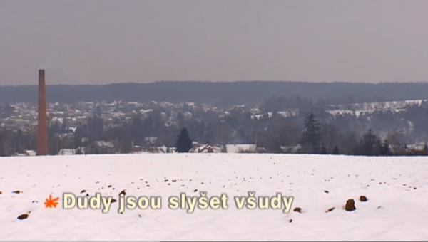 Dudy jsou slyšet všudy
