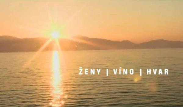 Ženy, víno, Hvar