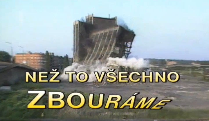 Dokument Než to všechno zbouráme