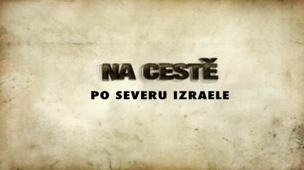 Na cestě po severu Izraele