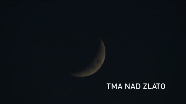 Tma nad zlato