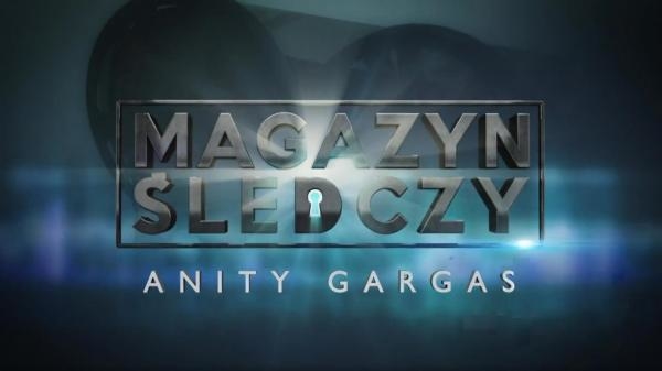 Magazyn śledczy Anity Gargas