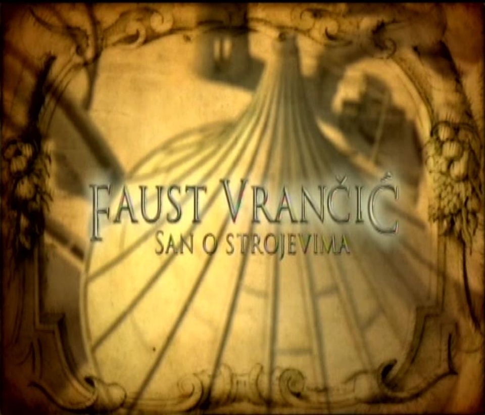 Dokumentarci Faust Vrančić: San o strojevima