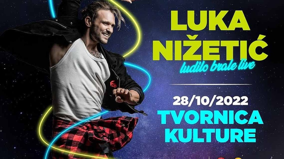 Luka Nižetić- Ludilo brale - Tvornica kulture 2022