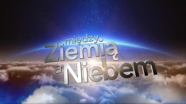 Między ziemią a niebem