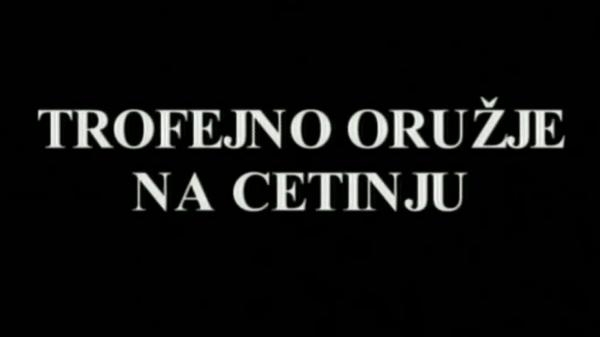 Trofejno oružje na Cetinju
