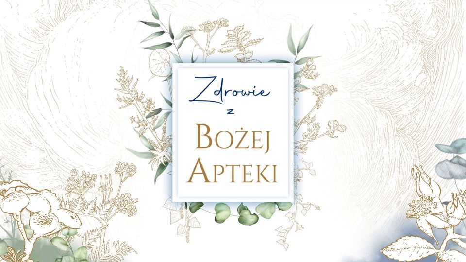 Zdrowie z Bożej Apteki