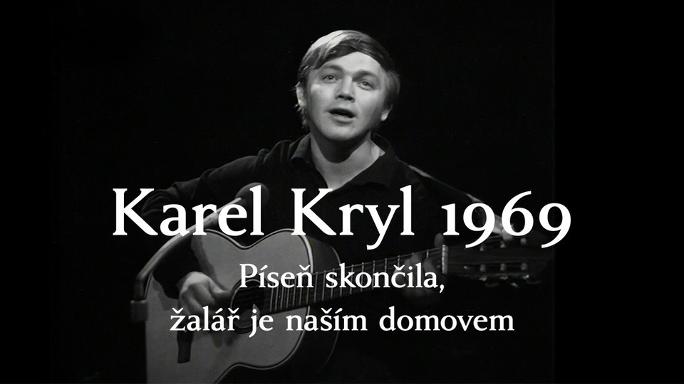 Píseň skončila, žalář je naším domovem