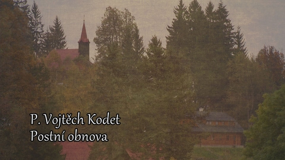 Film P. Vojtěch Kodet - Postní obnova