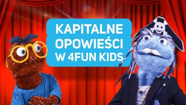 Kapitalne opowieści w 4FUN KIDS