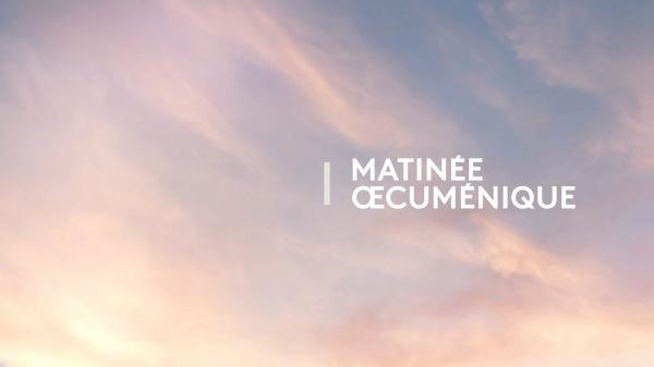 Matinée oecuménique
