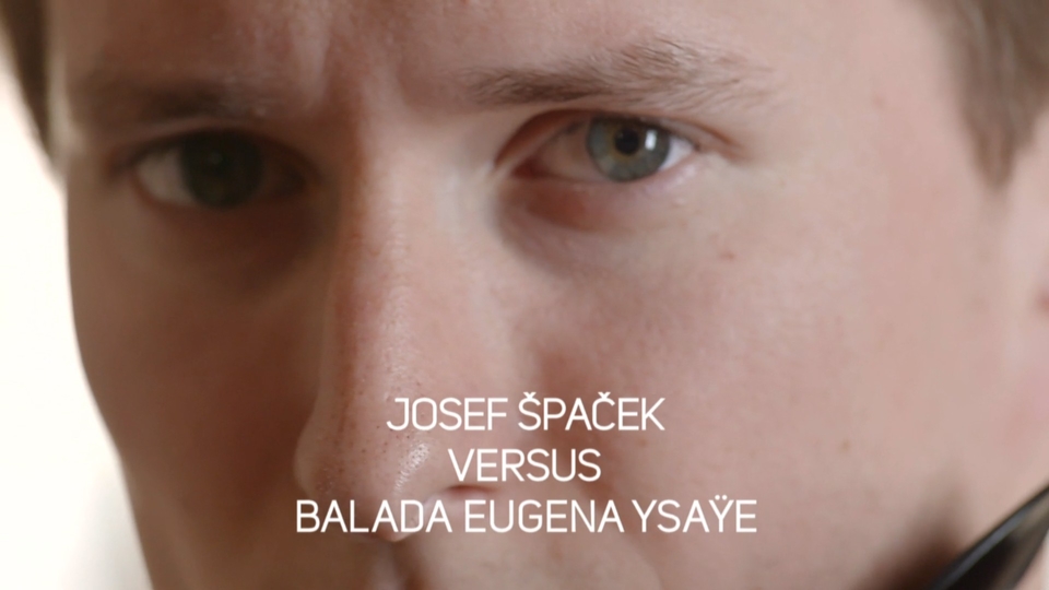 Dokument Josef Špaček versus Balada Eugena Ysaye